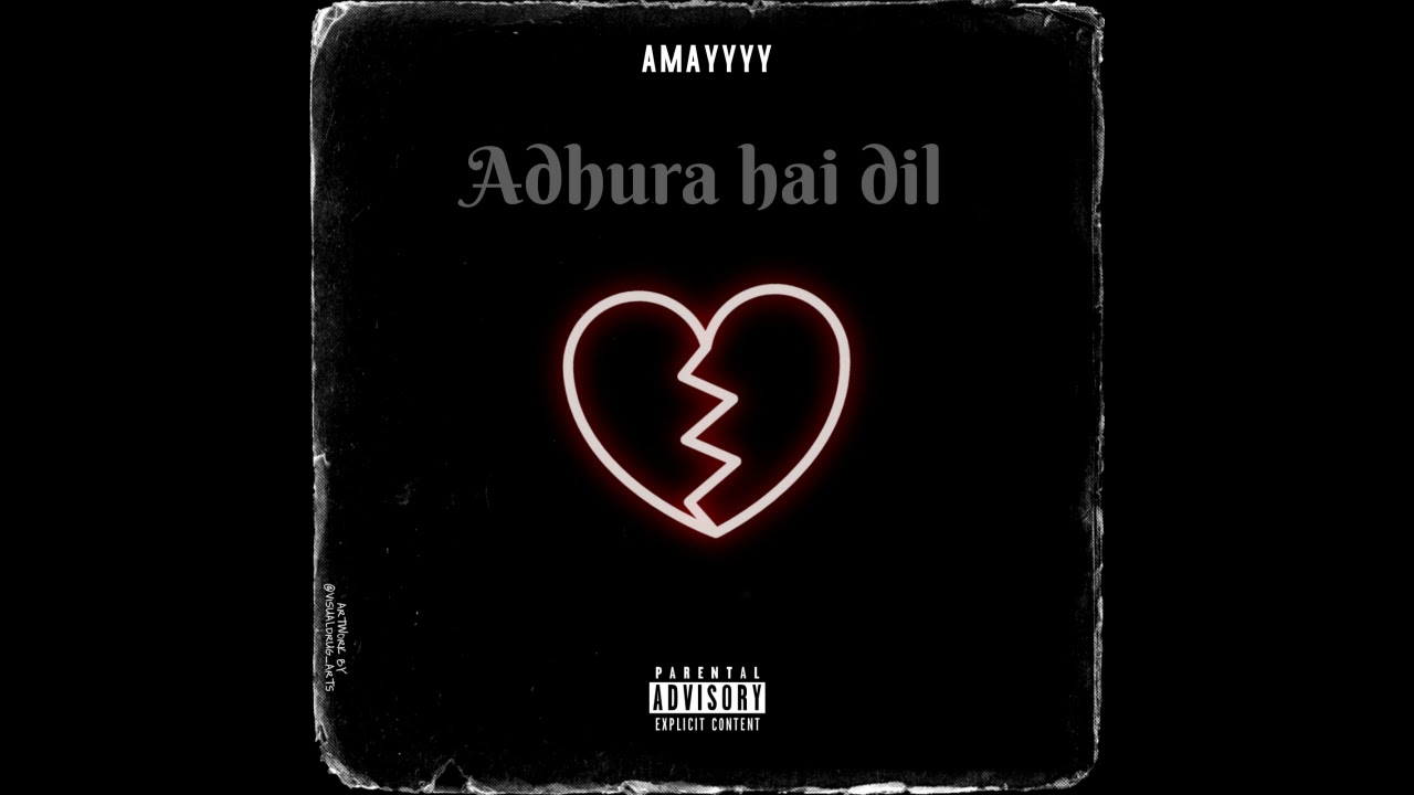 ADHURA HAI DIL | Amayyy | (Prod.by Vish Your Beat) | Official Audio