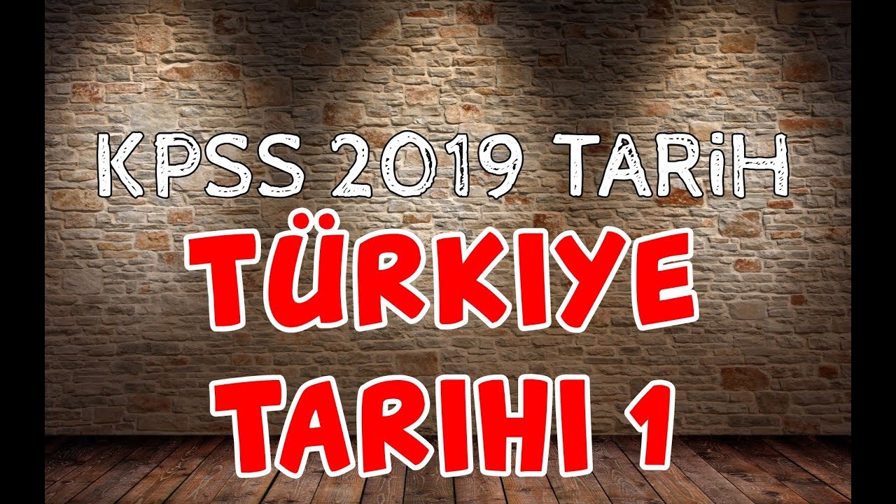 2019 KPSS Tarih - Türkiye Tarihi - Soru Çözümü 1