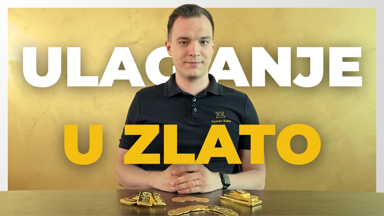 Ulaganje u zlato – sve što trebate znati prije kupnje