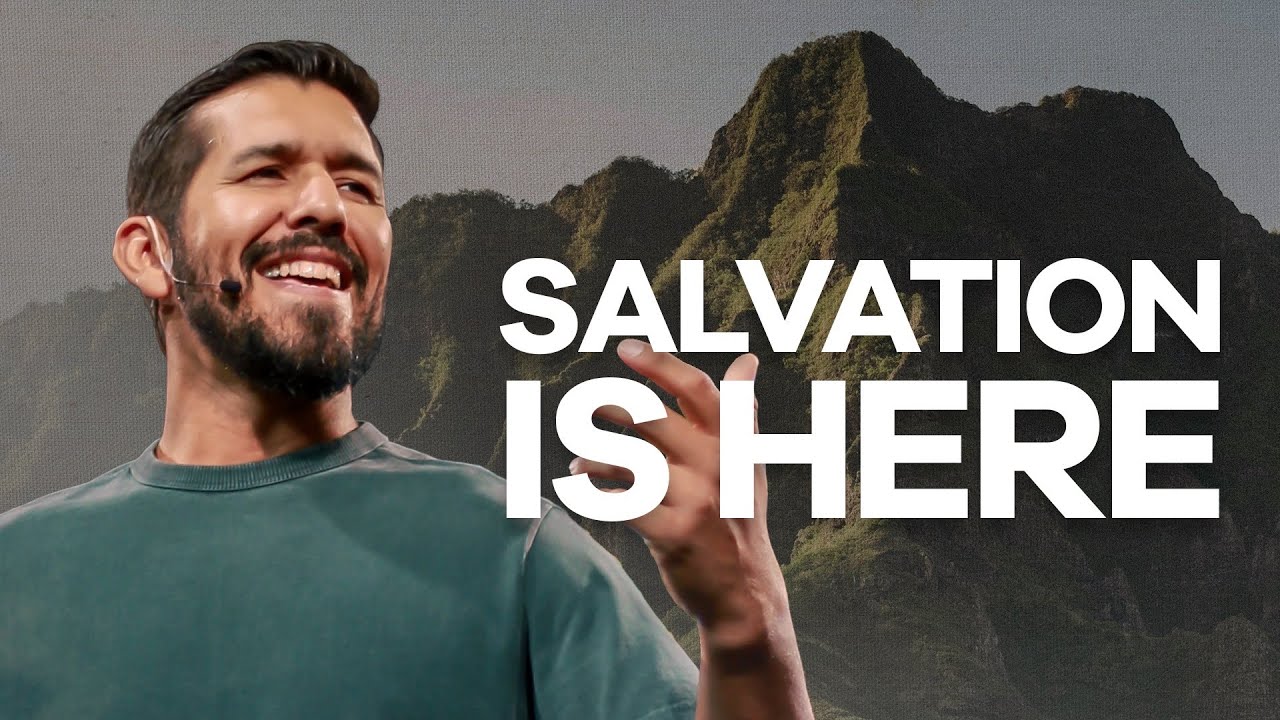 Salvation Is Here | Pastor Pablo Martinez