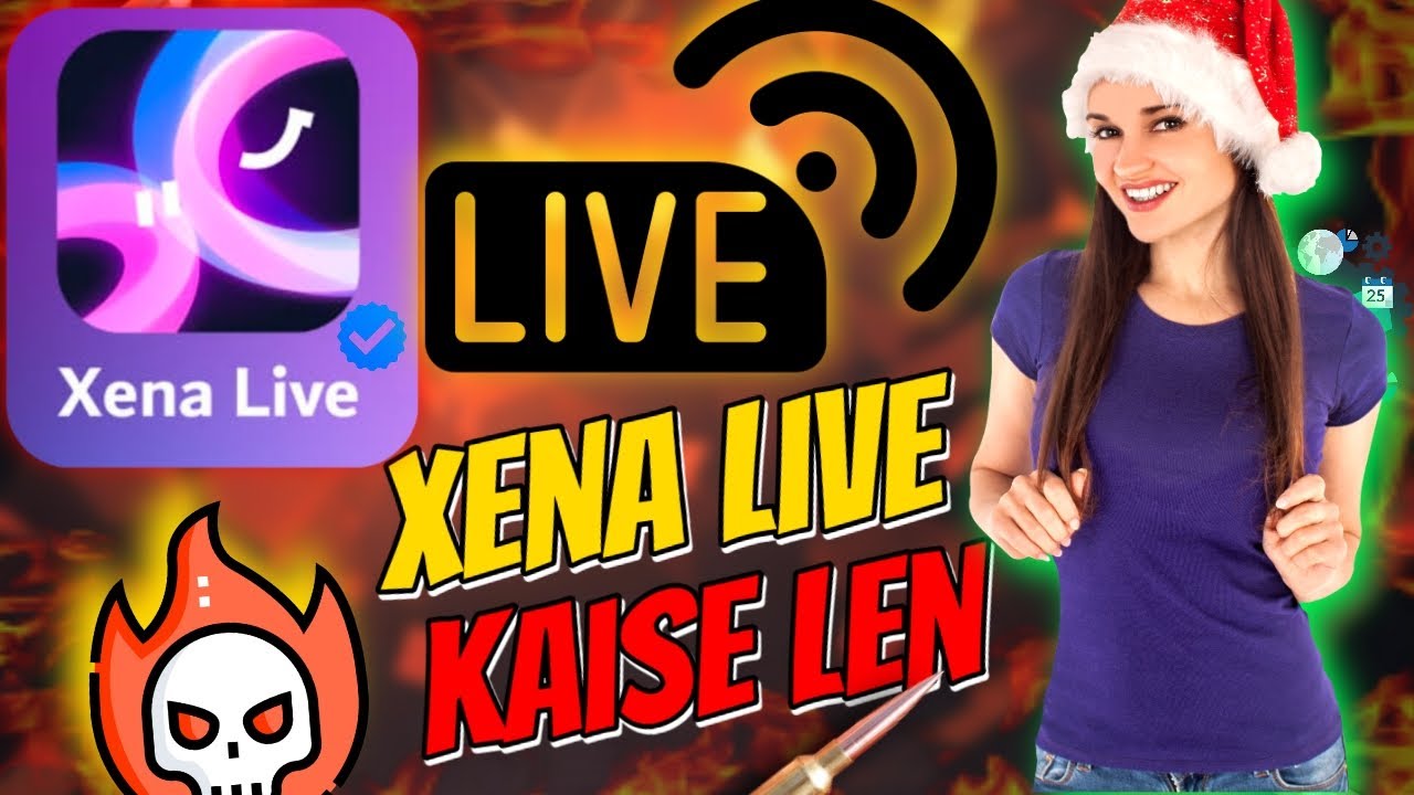 Xena Live kaise len Xena application per live kaise den xena party application hosting kaise len 🎉