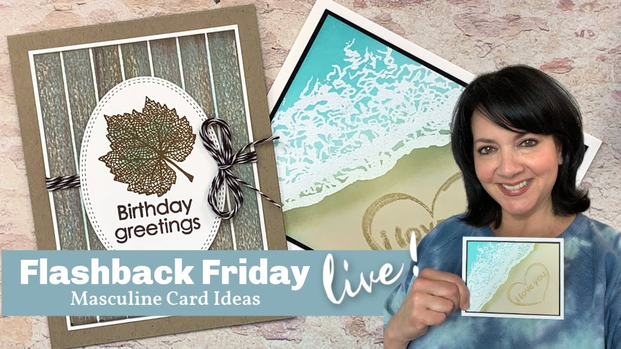 Stamp & Chat with Gina K - Flashback Friday - Masculine Card Ideas
