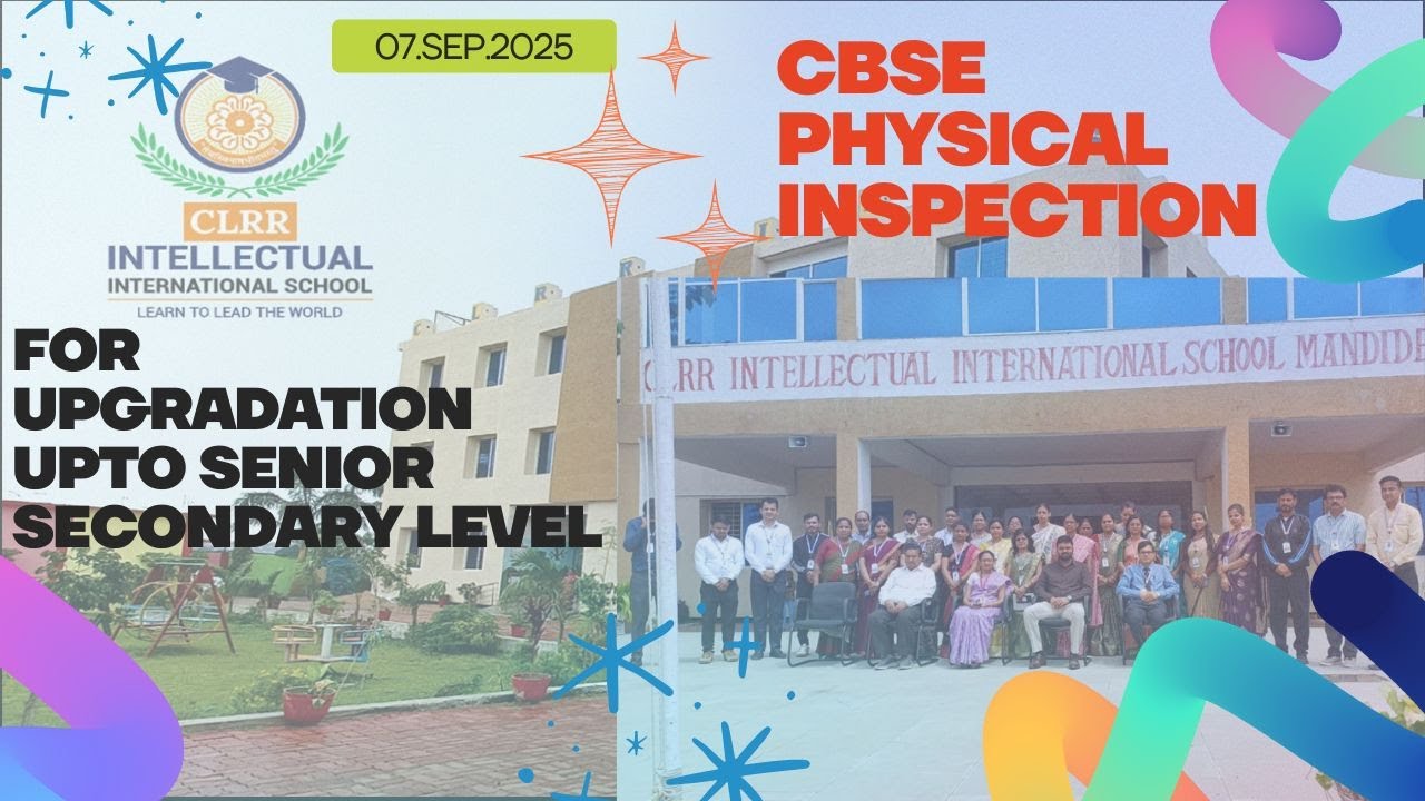 CLRRI INTERNATIONAL SCHOOL |CBSE INSPECTION FOR UPGRADATION UPTO SENIOR SECONDARY LEVEL|07 SEP 2025
