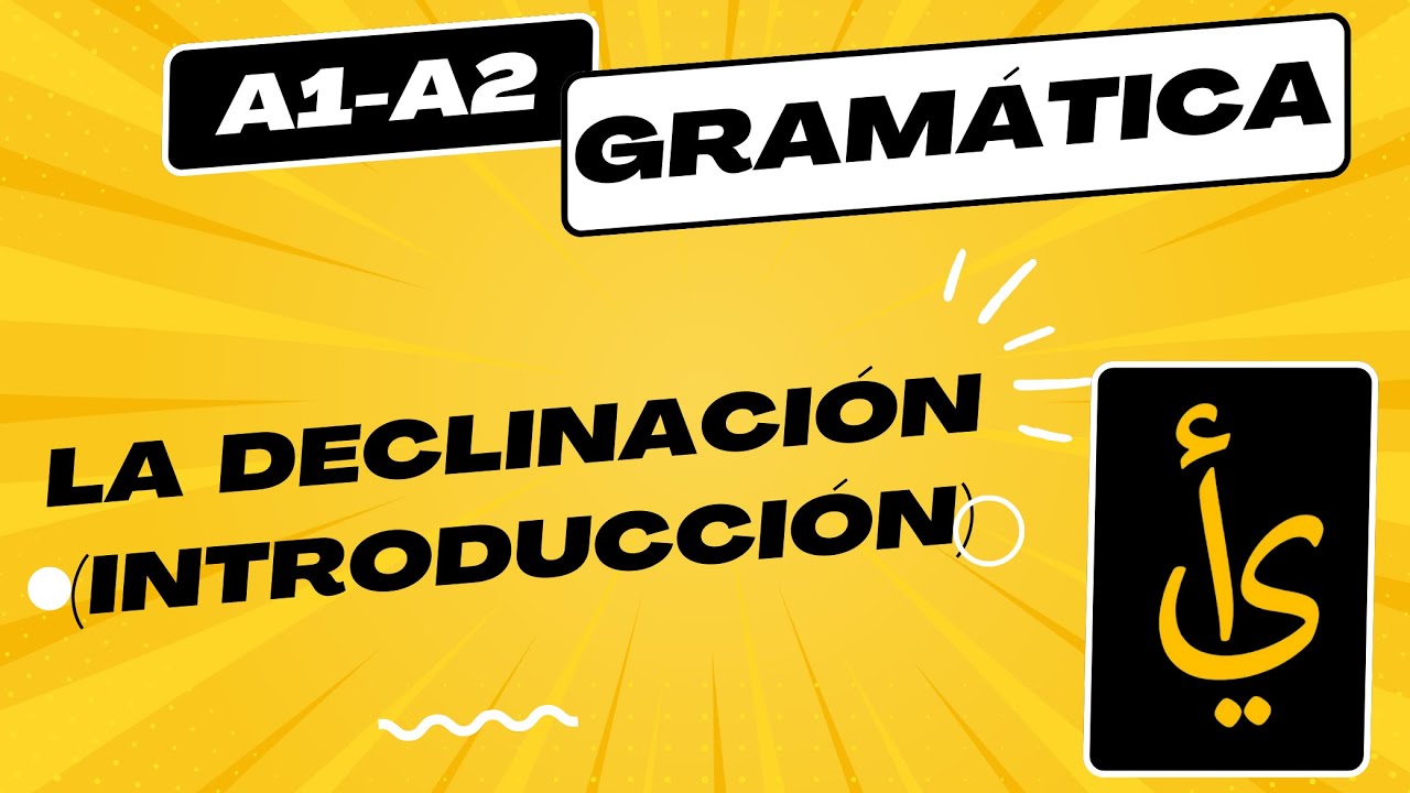 Declinación (Introducción)