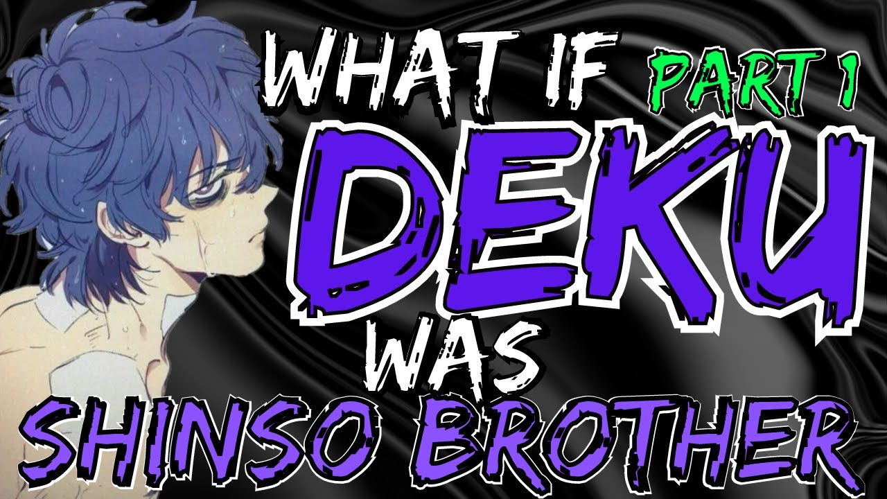 What if DEKU was Shinso's brother [PART 1]