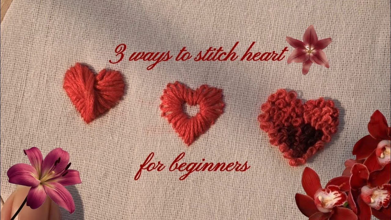 3 ways to stitch heart for absolute beginners | Beautiful and aesthetic 