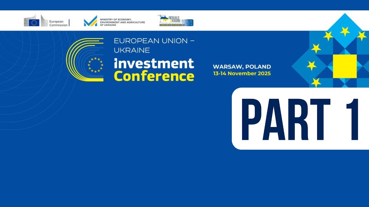 EU-UKRAINE INVESTMENT CONFERENCE | PART 1 | ReBuild Ukraine 2025