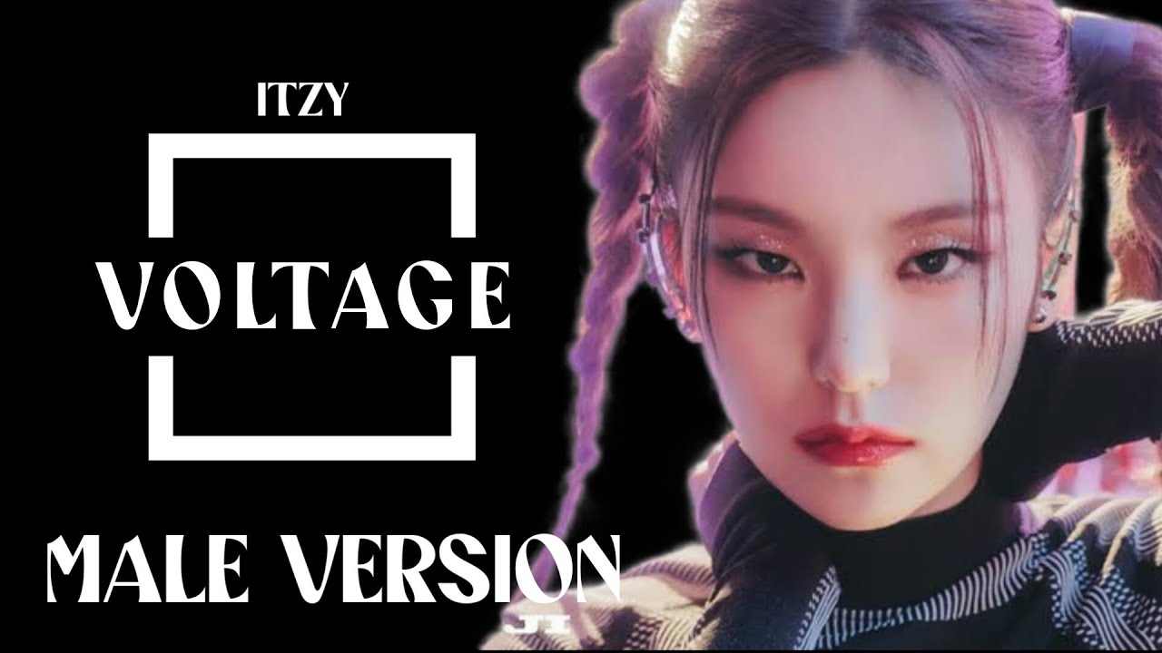 #itzy - 'VOLTAGE' | Male Version