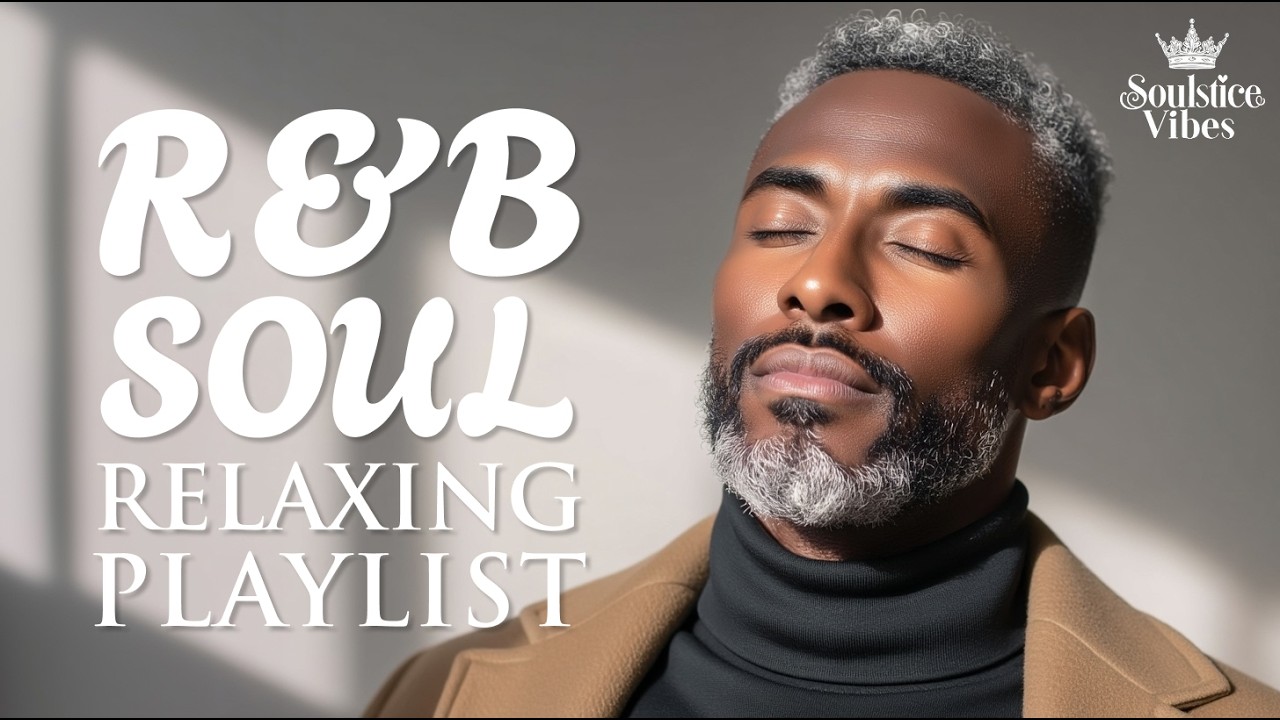 [Relax R&B] Smooth R&B Moments &ndash; Romantic & Soulful Vibes / Soul / Jazz | Focus /Study / Work