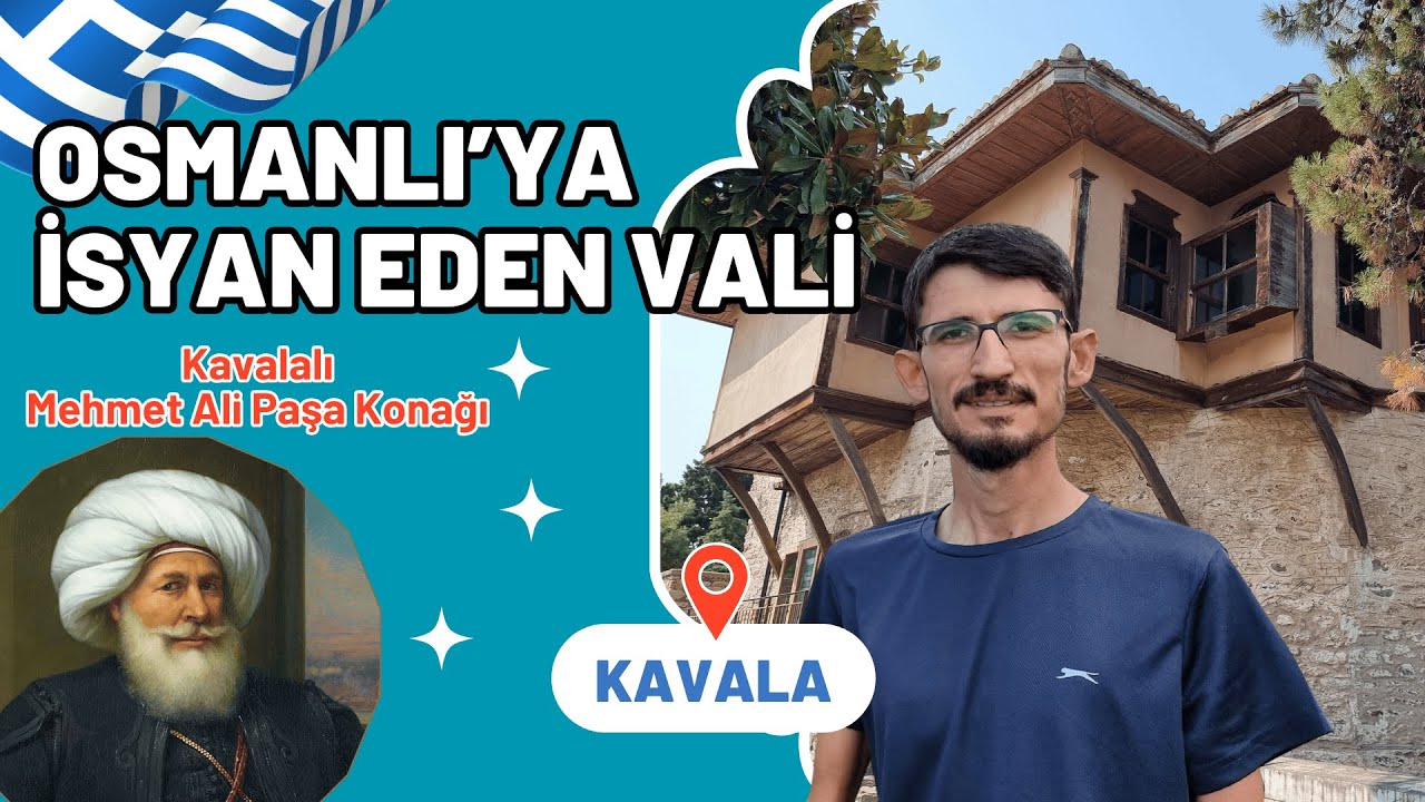 Kavalalı Mehmet Ali Paşa’nın Konağı | Osmanlı’nın İzinde Bir Yolculuk