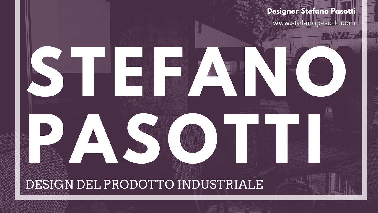 Stefano Pasotti | Design del prodotto industriale