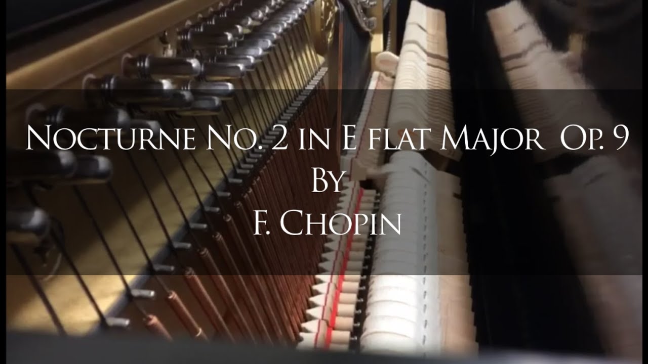 Nocturne No. 2 in E flat Major  Op. 9 by F. Chopin. Mariannet Navarro.