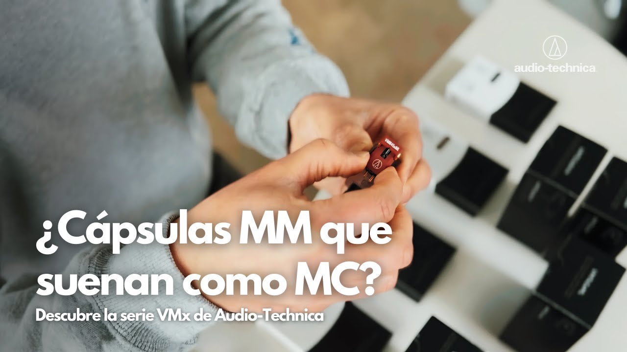 ¿Cápsulas MM que se suenan como MC?: Descubre la serie VMx de Audio-Technica