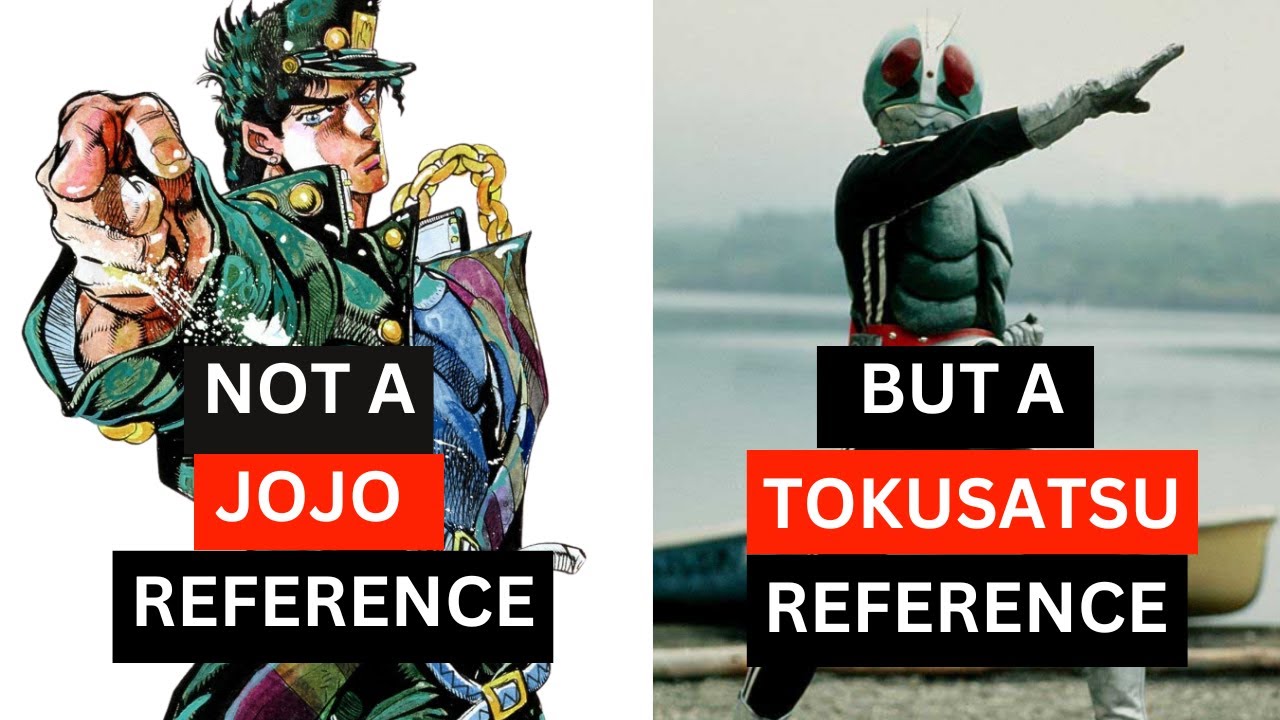 Everything's NOT a Jojo Reference because everything IS a Tokusatsu Reference