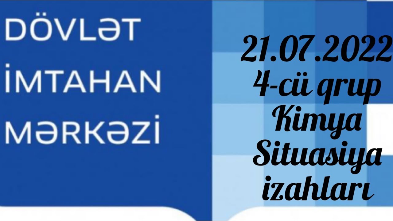 21.07.2022. 4-cü qrup situasiya izahı📙🧪