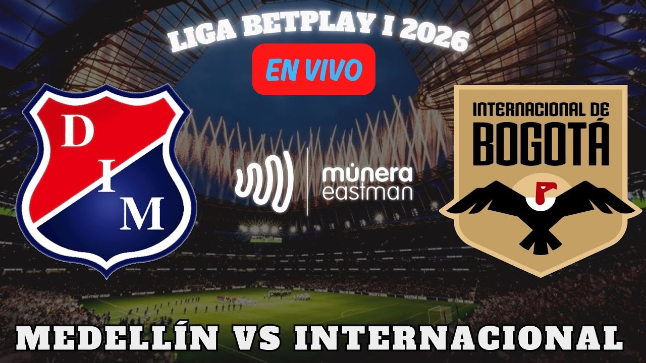 ❤️💙⚽¡EN VIVO! MEDELLÍN vs INTERNACIONAL -  LIGA BET PLAY I 2026 🎥 NARRA EL PAISITA DE ORO ❤️💙⚽