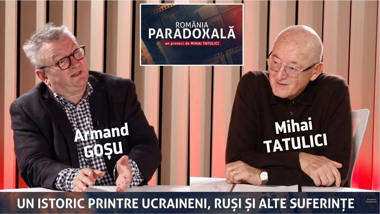 Felurite războaie, păci și vieți pierdute! Armand Goșu, LIVE la ROM&Acirc;NIA PARADOXALĂ cu Mihai Tatulici