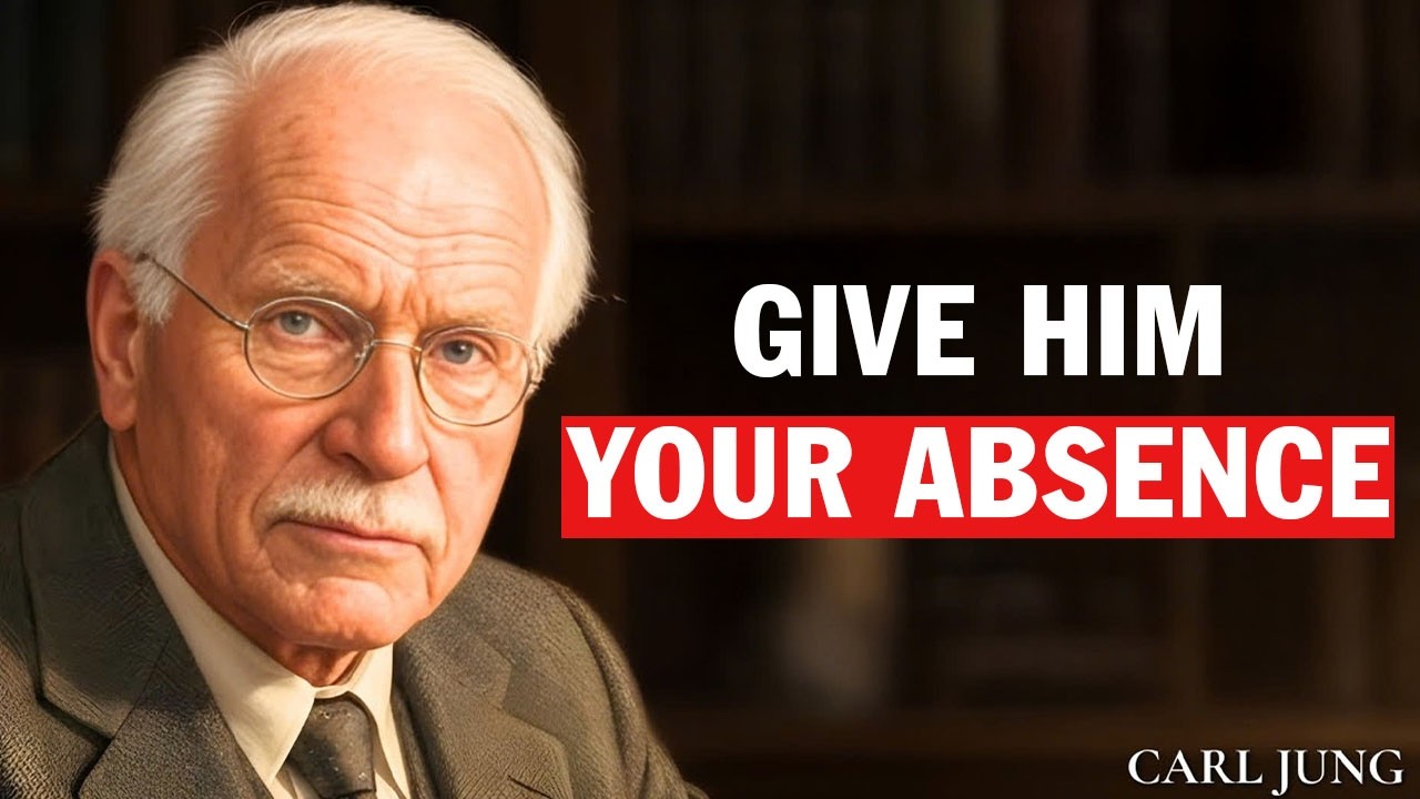 Carl Jung: To Get His Attention, Give Him Your Absence