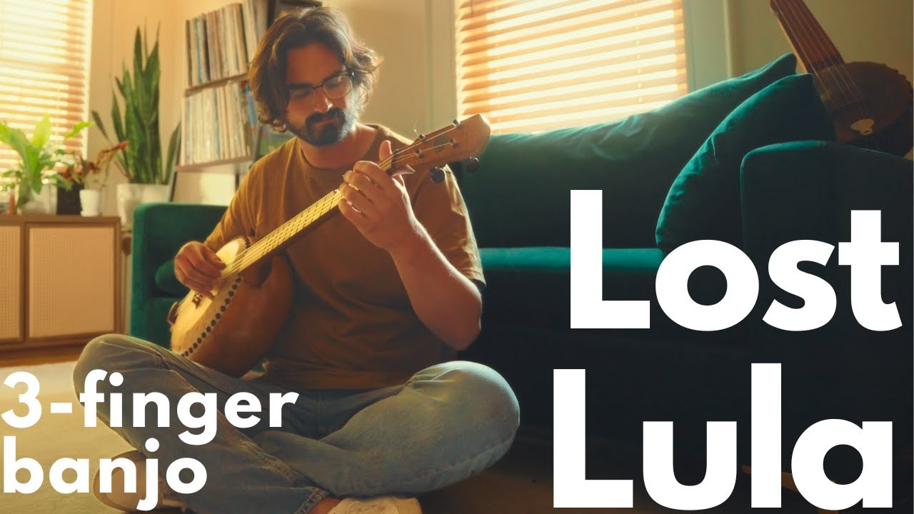 Lost Lula // 3-Finger Banjo Arrangement