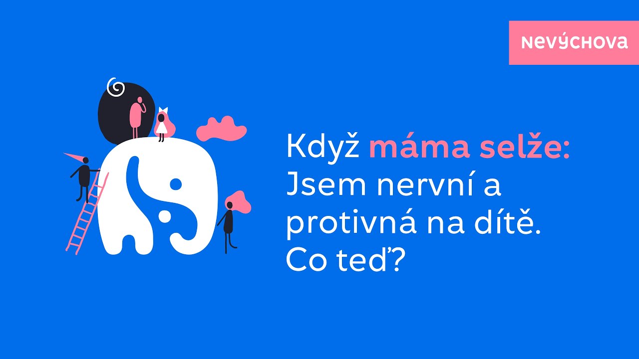 Když máma selže: Chci tu být pro své dítě. Ale jsem nervní a protivná. Co teď?
