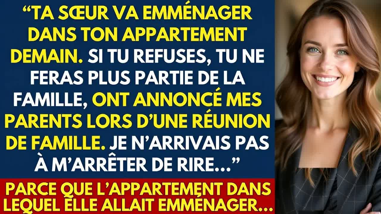 Mes parents ont dit： “Ou tu laisses ta sœur vivre chez toi, ou tu ne feras plus partie de la famille