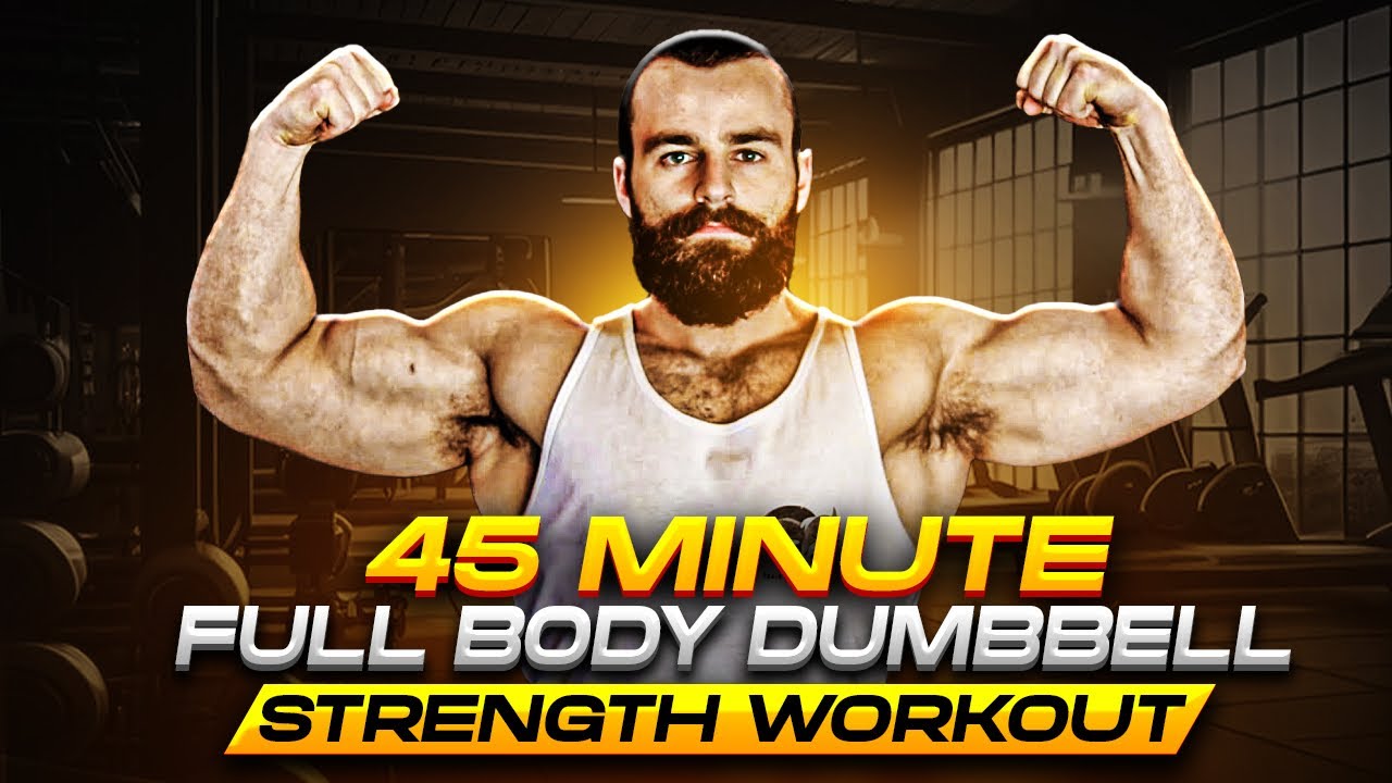 45 Min FULL BODY DUMBBELL MUSCLE BUILDING WORKOUT