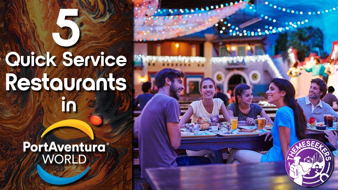 5 Best Quick Service Restaurants in PortAventura