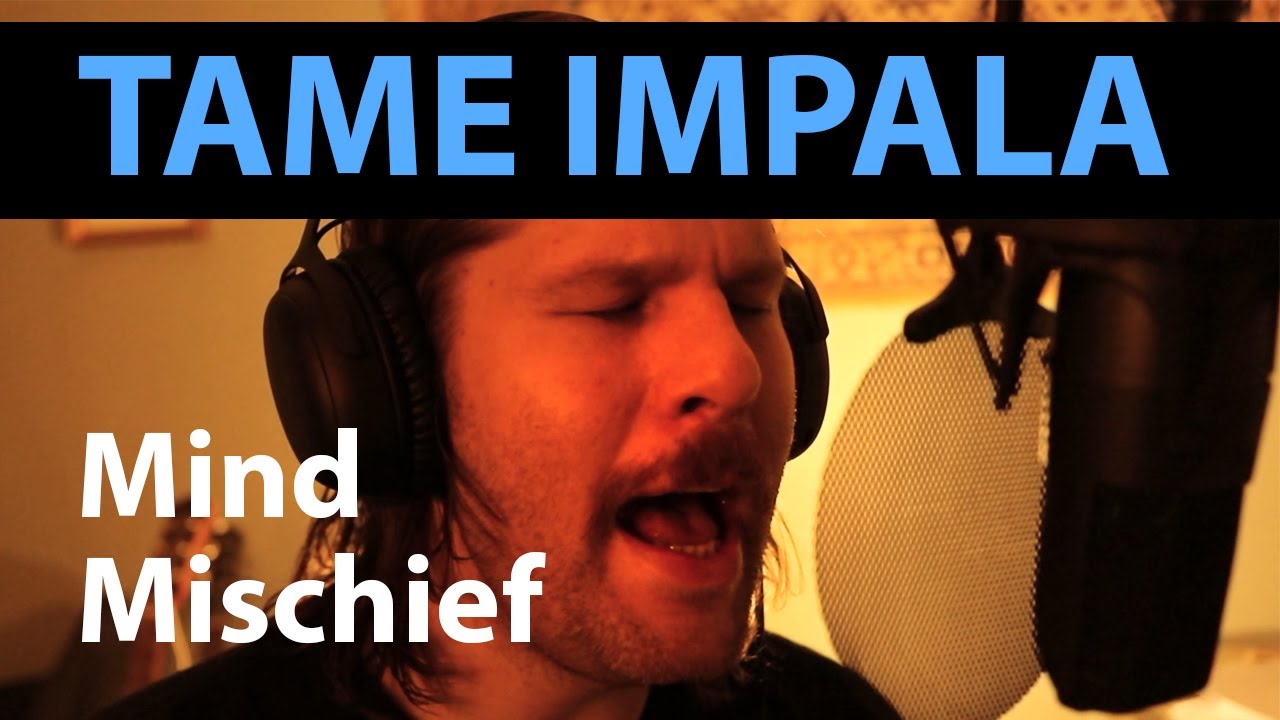 Tame Impala - Mind Mischief cover | Lonerism