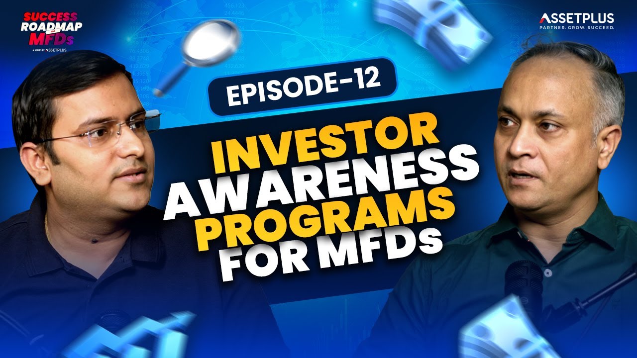 Investor Awareness Programs (IAPs) for MFDs | Ep.12 | Success Roadmap for MFDs