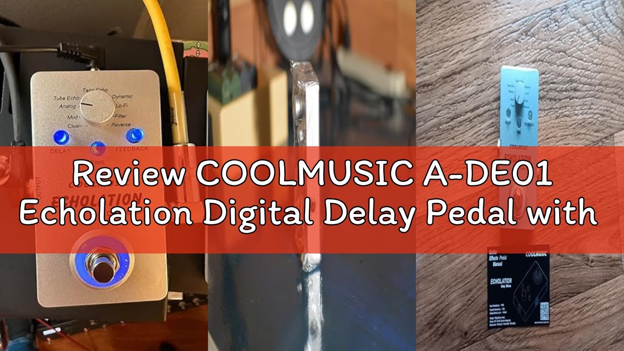 Review COOLMUSIC A-DE01 Echolation Digital Delay Pedal with 9 Effects…