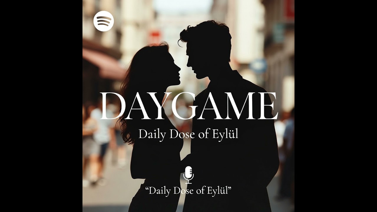 DAYGAME - Gündüz Gözüyle Flört