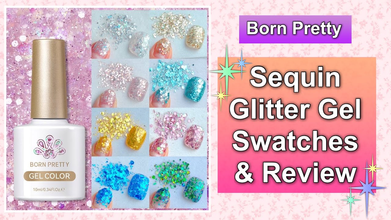 Born Pretty - Sequin Glitter Gels Swatches & Review || 22% Discount Code MMX20