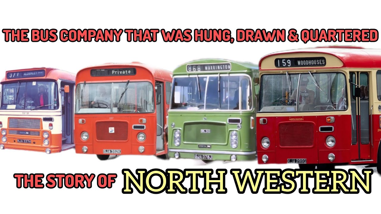 The Bus Company That Was Hung Drawn & Quartered. The Story Of North Western.