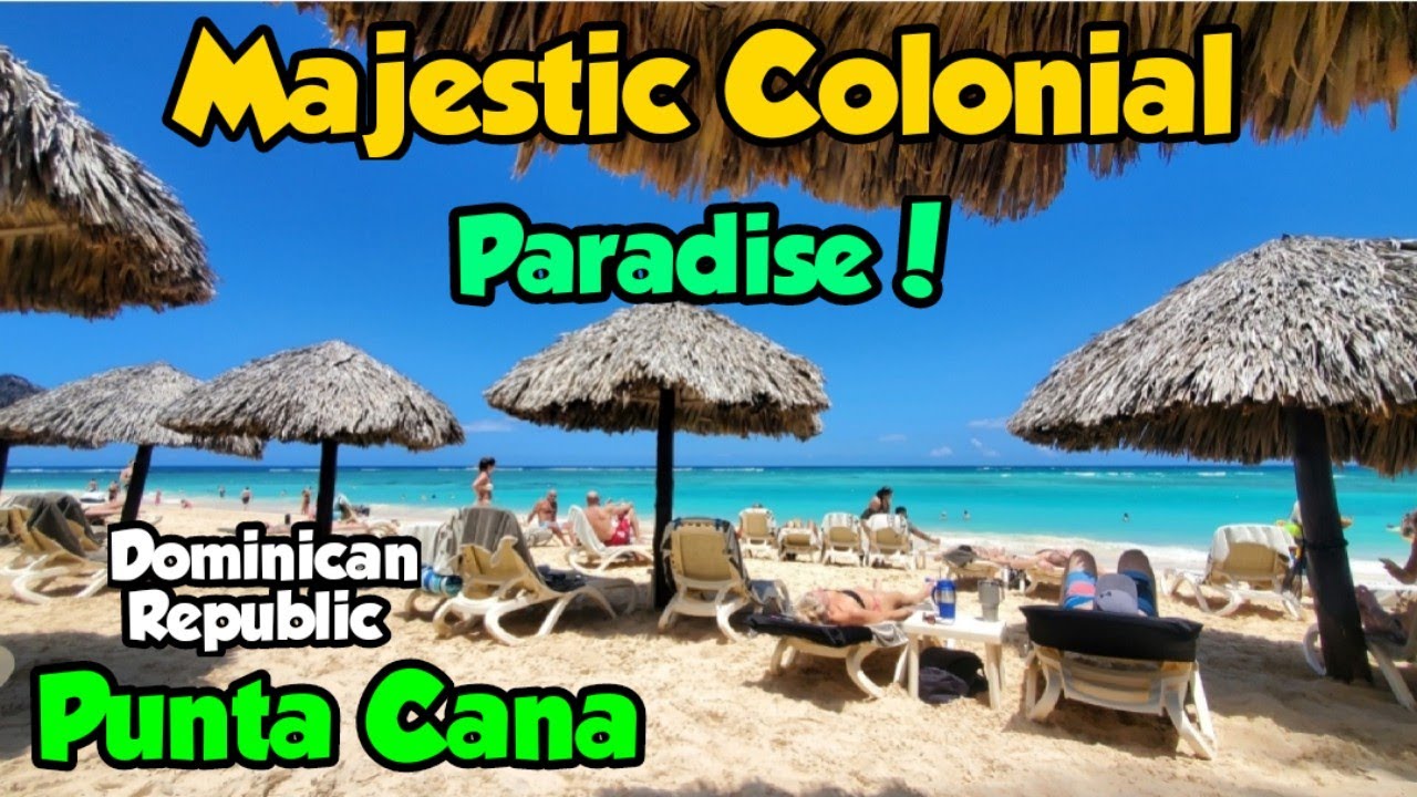 Majestic Colonial Punta Cana, Dominican Republic!