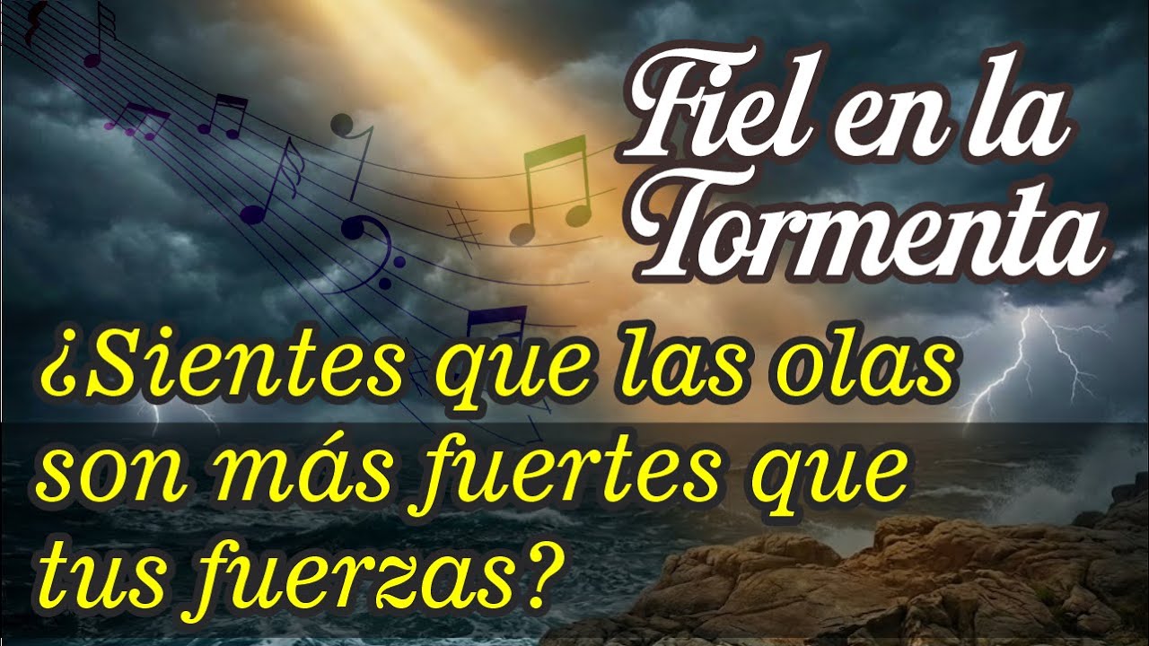 Fiel en la Tormenta - Música para encontrar PAZ en momentos difíciles