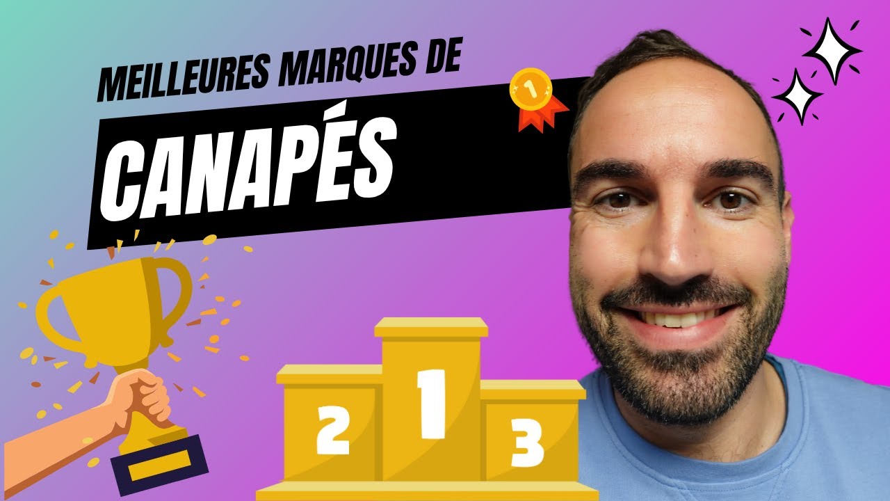 Canap&eacute; : meilleures marques selon les consommateurs !