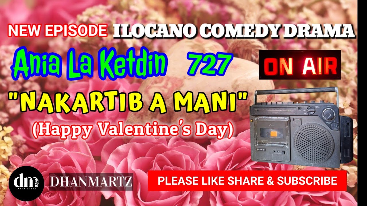 NEW EPISODE | NAKARTIB A MANI | HAPPY VALENTINE'S DAY | ANIA LA KETDIN 727 | ILOCANO COMEDY DRAMA 