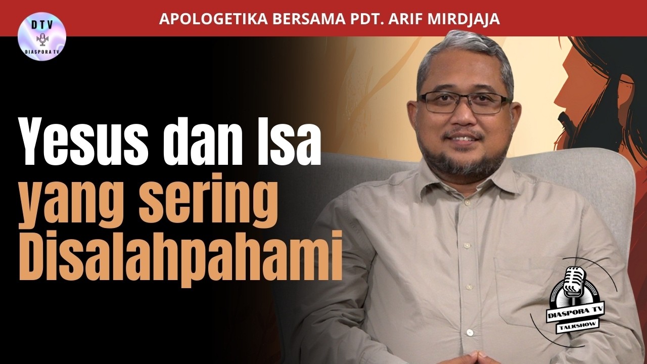 Yesus dan Isa yang sering Disalahpahami | Pdt. Arif Mirdjaja | Diaspora TV
