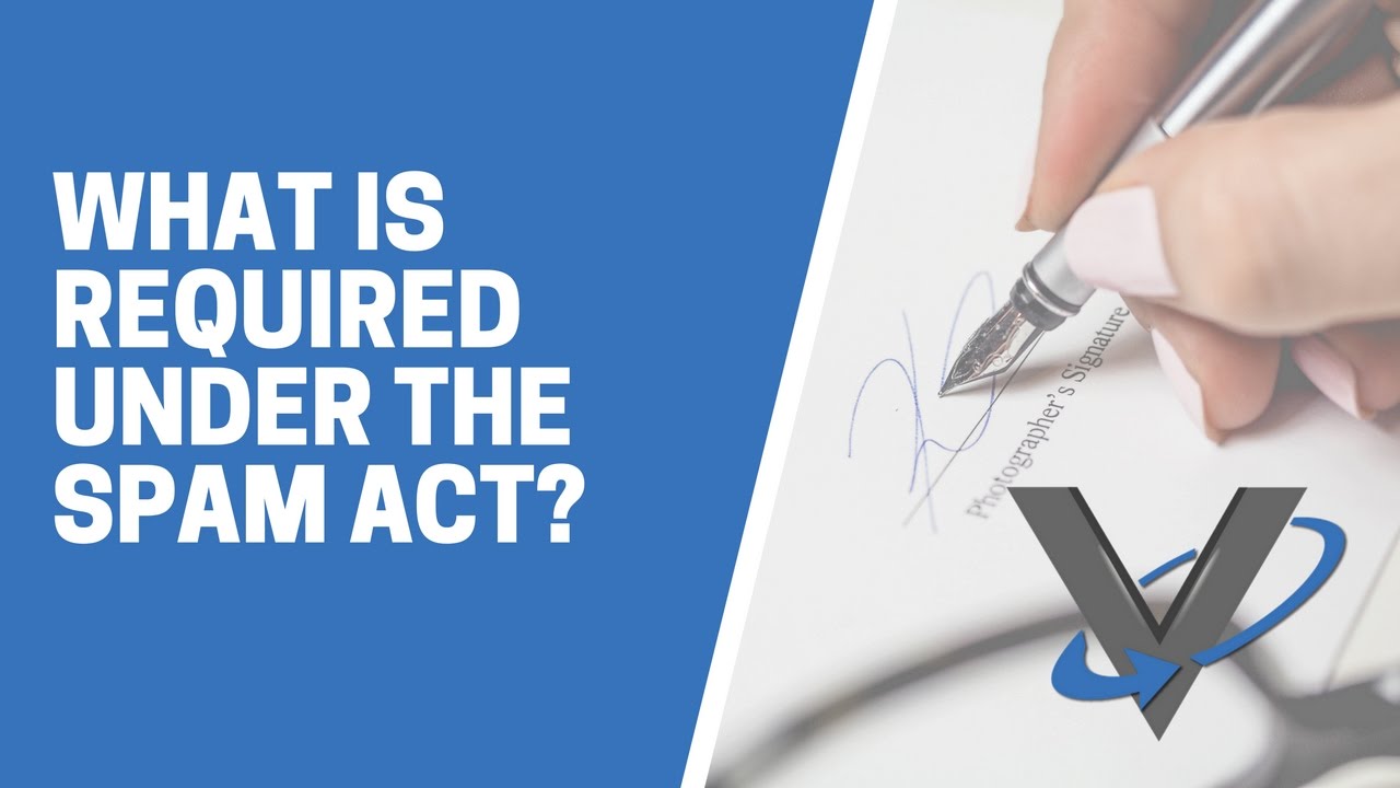 What is required under the Spam Act?