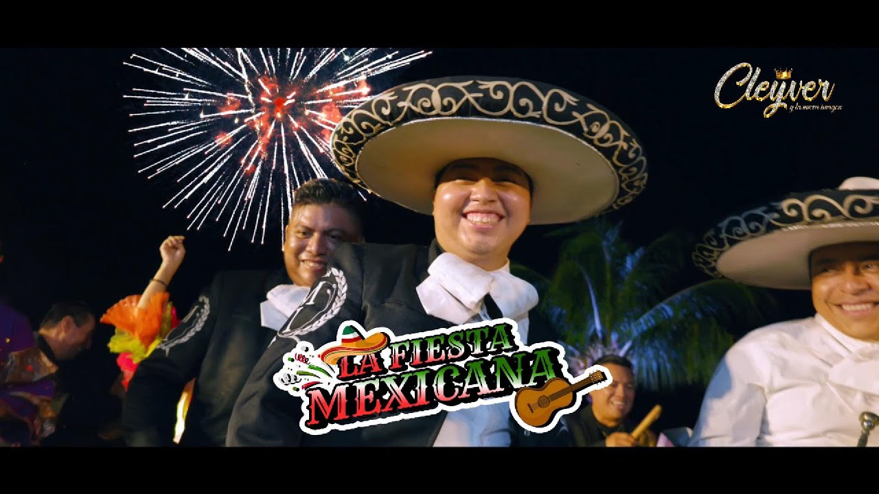 Cleyver y la nueva imagen - "La fiesta mexicana" - (Video oficial)