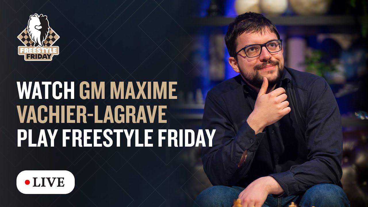 GM Maxime Vachier-Lagrave plays Freestyle Friday