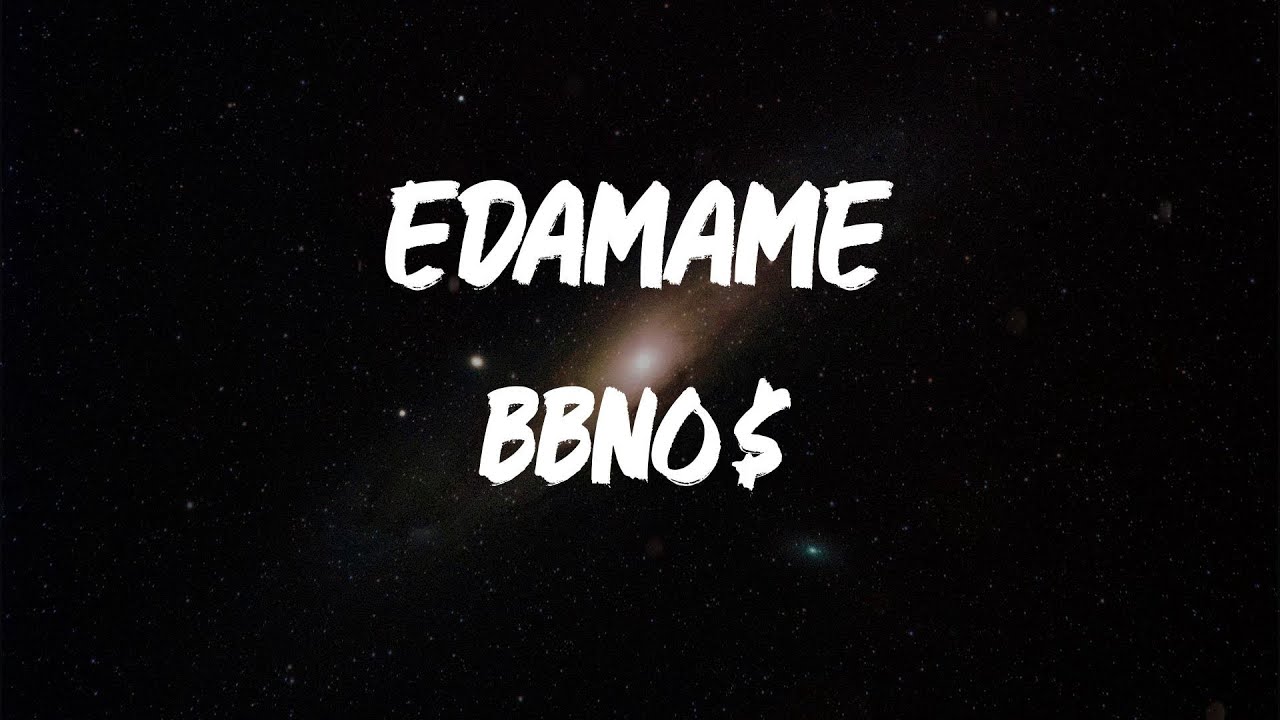 Bbno$ - edamame [Lyrics]