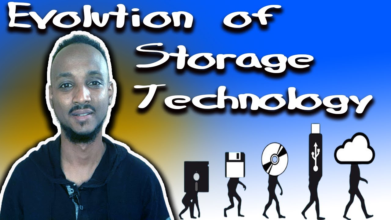 Evolution of Storage Technology | የማከማቻ ቴክኖሎጂ እድገት