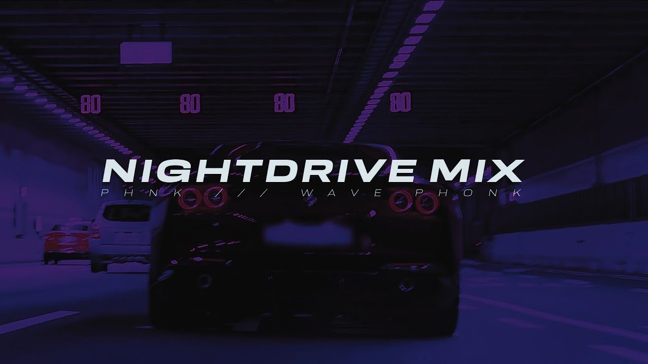 NightDrive Mix Vol.1 by PHNK [wave/phonk]