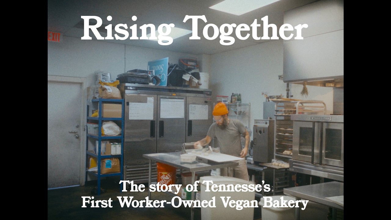 Rising Together: The story of Tennessee’ first worker owned vegan bakery.