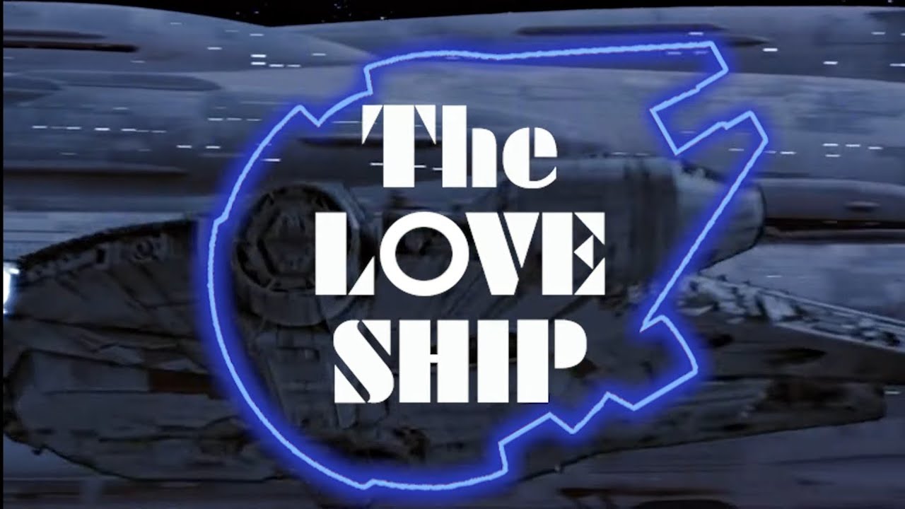 The Love Ship - Star Wars meets The Love Boat