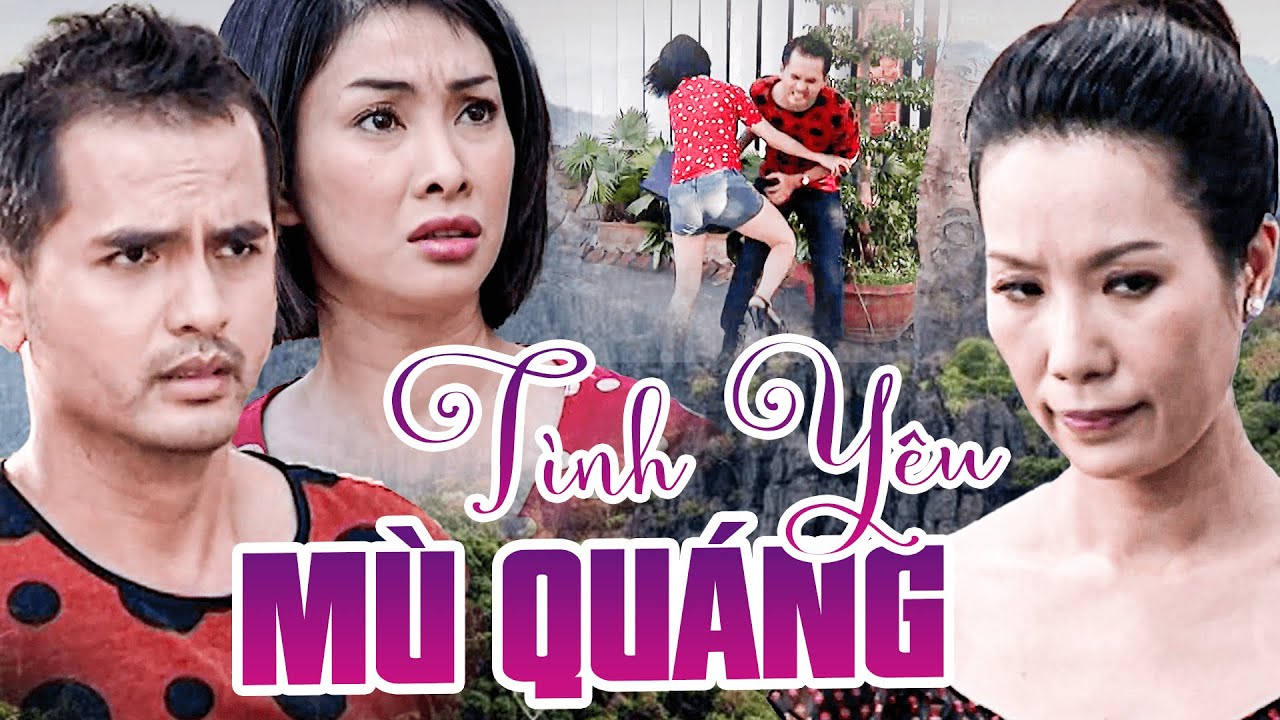 TÌNH YÊU MÙ QUÁNG | PHIM MỚI NHẤT 2025 | PHIM VIỆT NAM MỚI 2025 | PHIM TÂM LÝ XÃ HỘI VIỆT NAM 2025