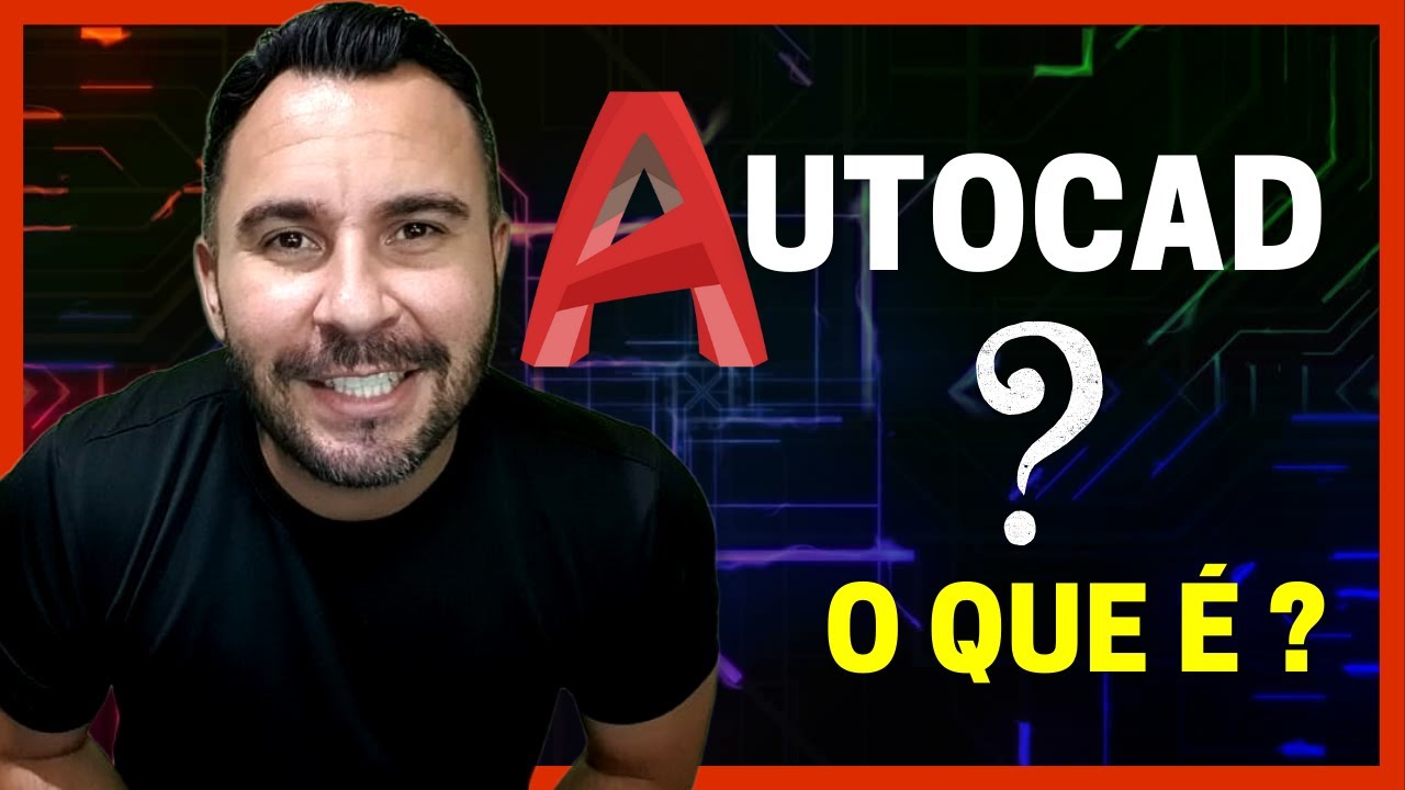 O QUE É O AUTOCAD? QUAL PROFISSÃO?
