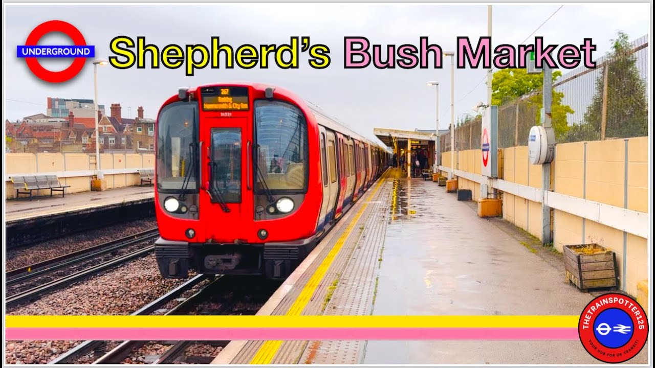London Underground Action at Shepherd's Bush Market! - (08/07/2024)