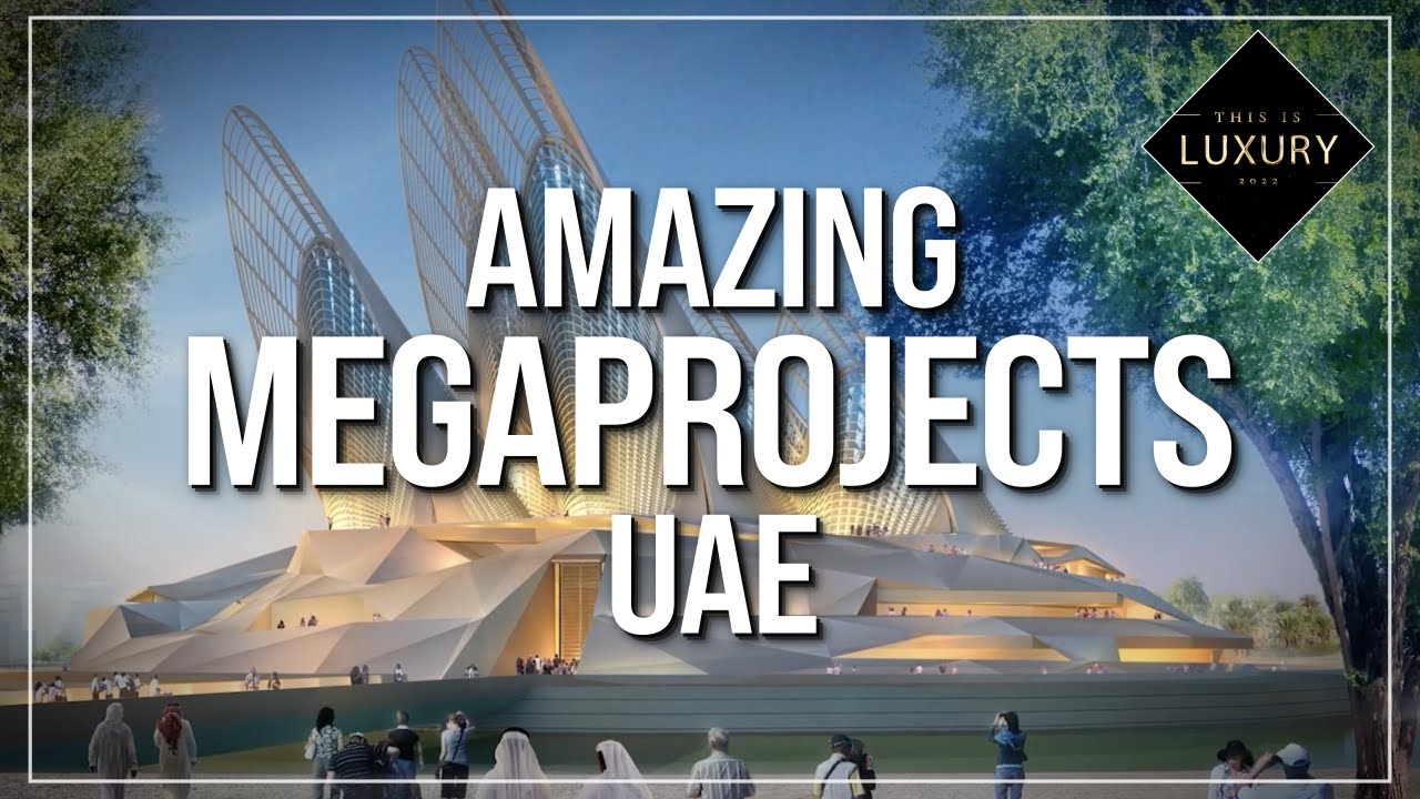 Experience The Future: Discover The Most Incredible Mega Projects In The UAE | THIS IS LUXURY